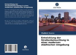 Entwicklung der Straßenbeleuchtung in einer modernen städtischen Umgebung