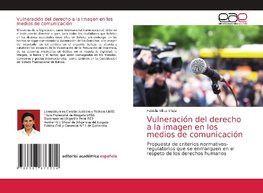 Vulneración del derecho a la imagen en los medios de comunicación