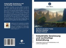 Industrielle Gewinnung und nachhaltige Entwicklung