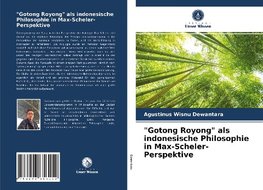 "Gotong Royong" als indonesische Philosophie in Max-Scheler-Perspektive