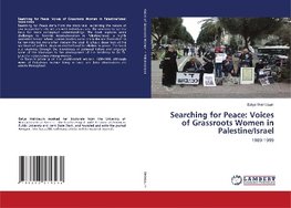 Searching for Peace: Voices of Grassroots Women in Palestine/Israel