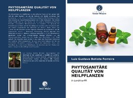 PHYTOSANITÄRE QUALITÄT VON HEILPFLANZEN