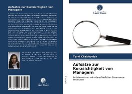 Aufsätze zur Kurzsichtigkeit von Managern