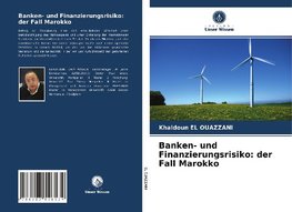 Banken- und Finanzierungsrisiko: der Fall Marokko