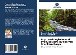 Phytosoziologische und Produktivitätsstudien von Shankaracharya