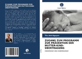 ZUGANG ZUM PROGRAMM ZUR PRÄVENTION DER MUTTER-KIND-ÜBERTRAGUNG