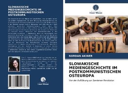 SLOWAKISCHE MEDIENGESCHICHTE IM POSTKOMMUNISTISCHEN OSTEUROPA