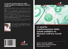 La quarta trasformazione della salute pubblica in Messico nell'era Covid-19