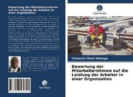 Bewertung der Mitarbeiterstimme auf die Leistung der Arbeiter in einer Organisation