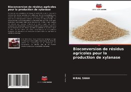 Bioconversion de résidus agricoles pour la production de xylanase