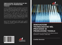 INNOVAZIONI TECNOLOGICHE NEL PROCESSO DI PRODUZIONE TESSILE