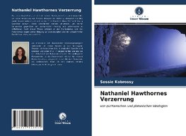 Nathaniel Hawthornes Verzerrung