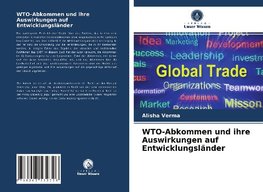 WTO-Abkommen und ihre Auswirkungen auf Entwicklungsländer