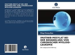 IMATINIB-MESYLAT BEI DER BEHANDLUNG VON CHRONISCHER MYELOID-LEUKEMIE