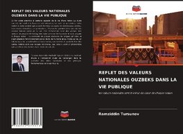 REFLET DES VALEURS NATIONALES OUZBEKS DANS LA VIE PUBLIQUE