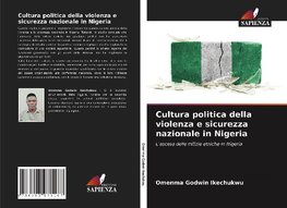 Cultura politica della violenza e sicurezza nazionale in Nigeria