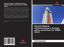 Barack Obama administration's foreign policy priorities for 2008-2012.