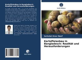 Kartoffelanbau in Bangladesch: Realität und Herausforderungen