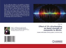 Effect of 2% chlorhexidine on bond strength of composite to dentin