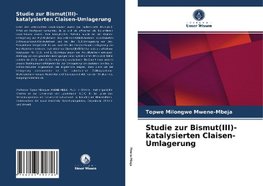 Studie zur Bismut(III)-katalysierten Claisen-Umlagerung