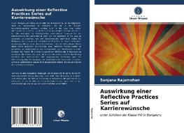 Auswirkung einer Reflective Practices Series auf Karrierewünsche