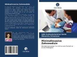 Minimalinvasive Zahnmedizin