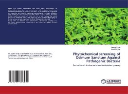 Phytochemical screening of Ocimum Sanctum Against Pathogenic Bacteria