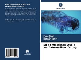 Eine umfassende Studie zur Automobilausrüstung