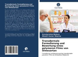 Transdermale Formulierung und Bewertung eines polymeren Films von Olmesartan