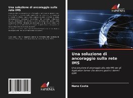 Una soluzione di ancoraggio sulla rete IMS