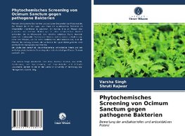 Phytochemisches Screening von Ocimum Sanctum gegen pathogene Bakterien