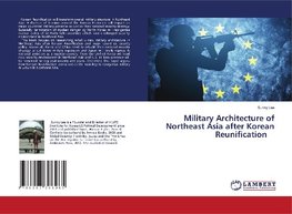 Military Architecture of Northeast Asia after Korean Reunification