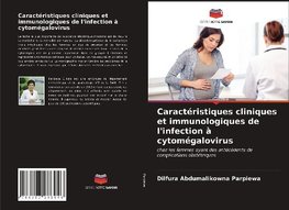 Caractéristiques cliniques et immunologiques de l'infection à cytomégalovirus