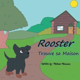 Rooster Trouve sa Maison