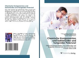 Chemische Komponenten und bakterizides und fungizides Potenzial