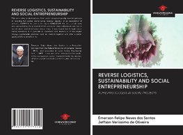 REVERSE LOGISTICS, SUSTAINABILITY AND SOCIAL ENTREPRENEURSHIP