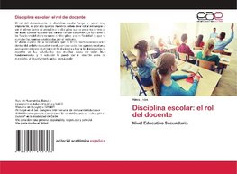 Disciplina escolar: el rol del docente