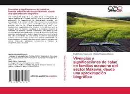 Vivencias y significaciones de salud en familias mapuche del sector Makewe, desde una aproximación biográfica