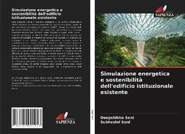 Simulazione energetica e sostenibilità dell'edificio istituzionale esistente