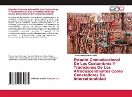 Estudio Comunicacional De Las Costumbres Y Tradiciones De Los Afrodescendientes Como Generadores De Interculturalidad