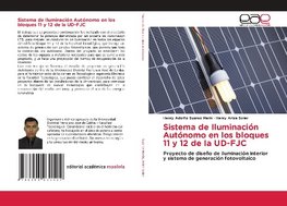 Sistema de Iluminación Autónomo en los bloques 11 y 12 de la UD-FJC