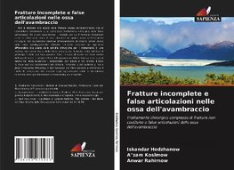 Fratture incomplete e false articolazioni nelle ossa dell'avambraccio