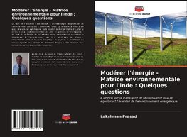 Modérer l'énergie - Matrice environnementale pour l'Inde : Quelques questions