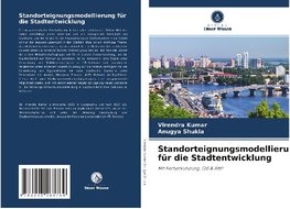 Standorteignungsmodellierung für die Stadtentwicklung