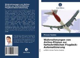 Wahrnehmungen von Airline-Piloten zur fortschrittlichen Flugdeck-Automatisierung