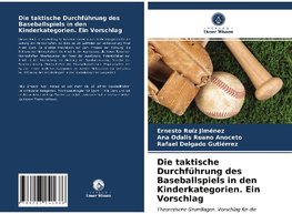 Die taktische Durchführung des Baseballspiels in den Kinderkategorien. Ein Vorschlag