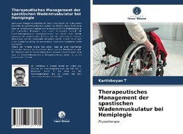 Therapeutisches Management der spastischen Wadenmuskulatur bei Hemiplegie