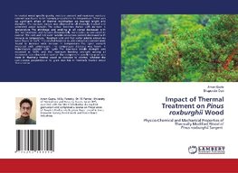 Impact of Thermal Treatment on Pinus roxburghii Wood