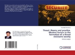 Threat: theory and practice. Modern factors in the formation of a threat resistants society