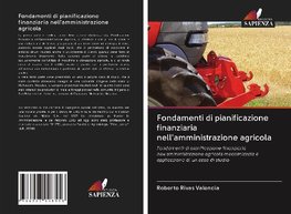 Fondamenti di pianificazione finanziaria nell'amministrazione agricola